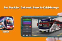 Bus Simulator Indonesia Beserta Kelebihannya