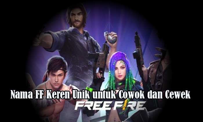 Nama FF Keren Unik untuk Cowok dan Cewek