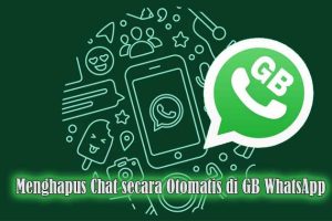 menghapus chat secara otomatis di gb whatsapp