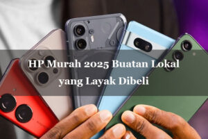 hp murah 2025 buatan lokal